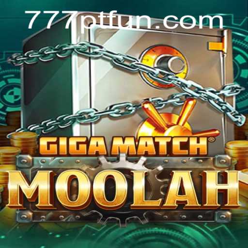 Explore the Exciting World of GigaMatchMoolah: A Comprehensive Guide